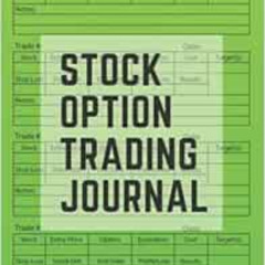 [READ] KINDLE 📍 Stock Option Trading Journal: The Best Stock Option Logbook For Trad