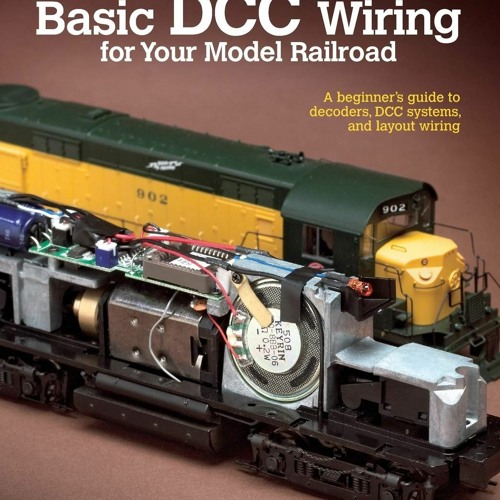 Stream [DOWNLOAD] 📗 Basic DCC Wiring for Your Model Railroad A