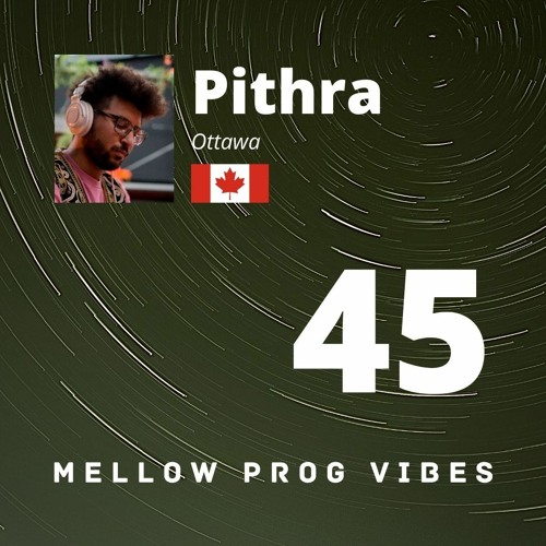 Mellow Prog Vibes 45 - Pithra