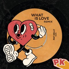 Haddaway - What is Love (Pat Kelly Remix)
