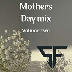 Mothers Day Mix Volume 2
