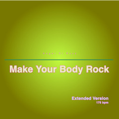 Make Your Body Rock (Extended Version)