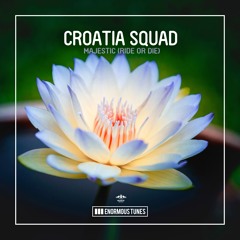 Croatia Squad - Majestic (Ride Or Die)