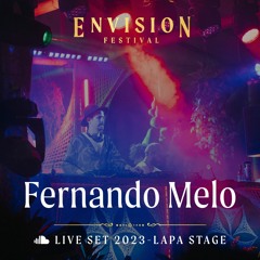Fernando Melo | Live Set at Envision Festival 2023 | Lapa Stage