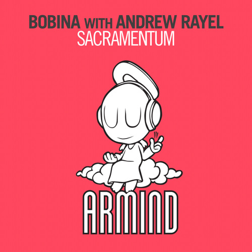 Bobina with Andrew Rayel - Sacramentum (Andrew Rayel Aether Mix)