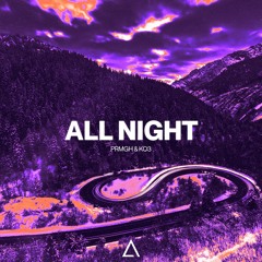PRMGH & KO3 - All Night [FREE DOWNLOAD]