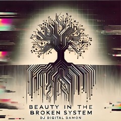 Beauty in the Broken System