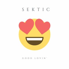 SekTic - Good Lovin  [Free Download]