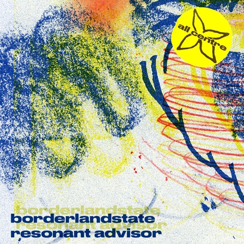 Premiere: borderlandstate 'Resonant Advisor'