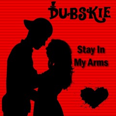 Dubskie - Stay In My Arms (Full Version) TikTok Feat. Malaya Watson