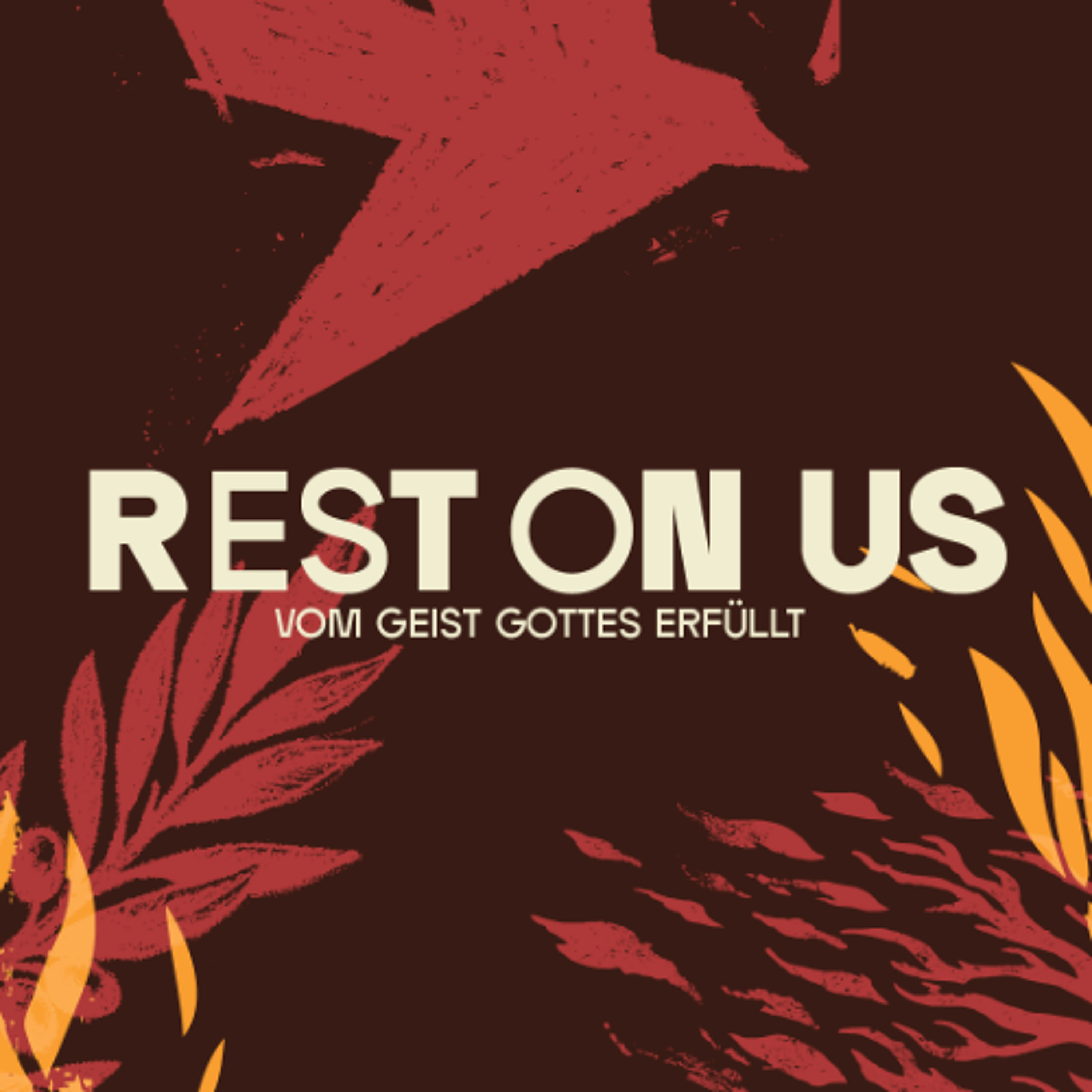 VOM GEIST GOTTES ERFÜLLT | REST ON US episode artwork