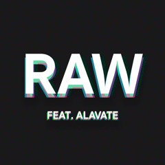RAW | EP 3 (Alavate Guest Mix)