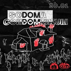 CONDOMINIUM by Sodoma // SODOMÓWKA / Drugi Dom / Antresola / Warmup / Tuchowsky