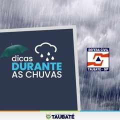 PODCAST PREFEITURA DE TAUBATÉ  - Dicas de Chuva - Defesa Civil