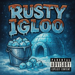 Rusty Igloo