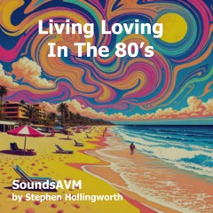 Living Loving in the 80's