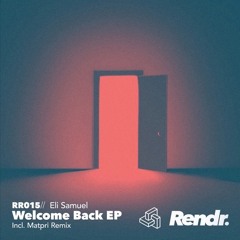 Premiere : Eli Samuel - Welcome back (Matpri Remix) (RR015)