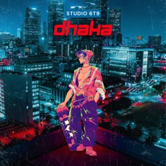 Dhaka | Extended Remix