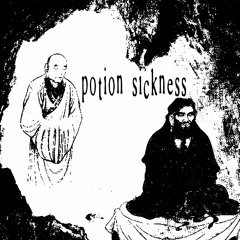 potion sickness - fruition