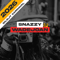 Wadejoan - Snazzy Oilsjt Carnaval 2026 (Short Mashup)
