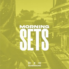 Morning Sets