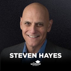 Healing Attachment Wounds with Psychological Flexibility — Dr. Steven Hayes