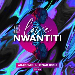 CKay - Love Nwantiti (Akademik & Henao (COL) Edit Mix )FREE DOWNLOAD!!