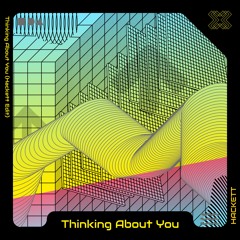 Calvin Harris - Thinking About You (Hackett Edit)