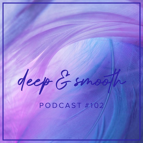 LENI & anima - deep & smooth #102