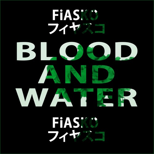 FiASKO - BLOOD (WATER)