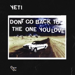 Don't Go Back On The One You Love (Original Cut)