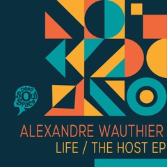 Alexandre Wauthier - Life / The Host EP