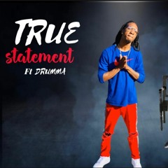 Jah Ft Drumma - True Statement prt. 1 (Prod.DON)