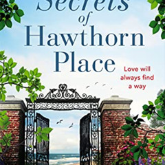 Read PDF 💘 The Secrets of Hawthorn Place: A heartfelt and charming dual-time story o