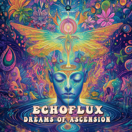 Echoflux - Dreams of Ascension | OUT NOW on Profound Recs !