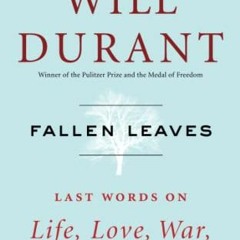 [READ] EBOOK EPUB KINDLE PDF Fallen Leaves: Last Words on Life, Love, War, and God by