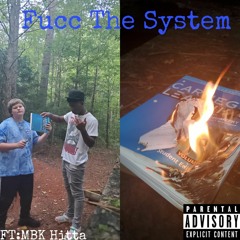 Lil Jak  - Fucc The System FT: MBK Hitta