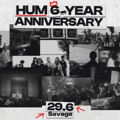 HUM 6 YEAR ANNIVERSARY AT SAVAGE HANOI // 29 JUNE 2024