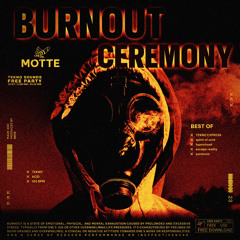 BURNOUT CEREMONY