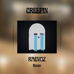 Creepin Remix