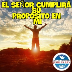 Hna Mari - El Señor Cumplirá Su Propósito En Mi