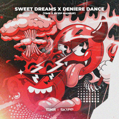 Sweet Dremas x Dernière Danse (TIMR & SK1PP Mashup) 130-140 BPM