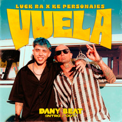 150 BPM LUCK RA KE PERSONAJES - VUELA (DANY BEAT INTRO OUT)