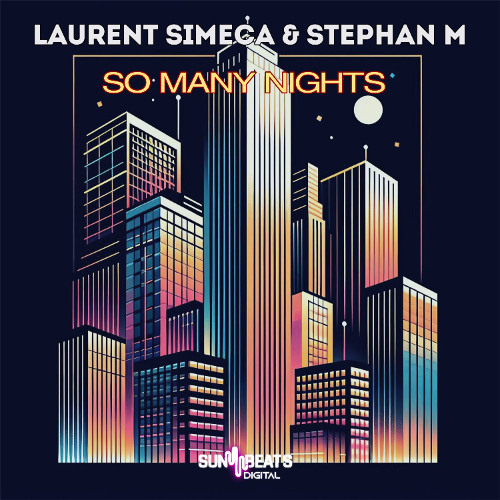 Laurent Simeca & Stephan M - So Many Nights