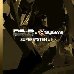 C-Systems Present: SuperSystem #103