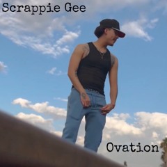 Scrappie Gee - Ovation (Prod.SBeatz)