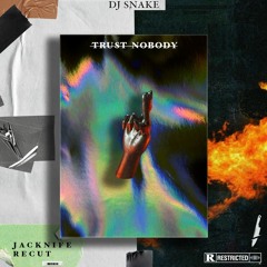 DJ SNAKE - TRUST NOBODY (JACKNIFE RECUT)