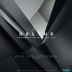 Delyus Music | Progressive mission 044 |