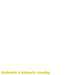 balearic sunday x klubnetz