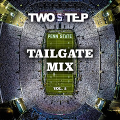 Penn State Tailgate Mix (TWOSTEP Vol. 2)